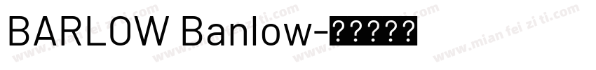BARLOW Banlow字体转换